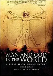 Joel Clarke Gibbons, Man and God in the World